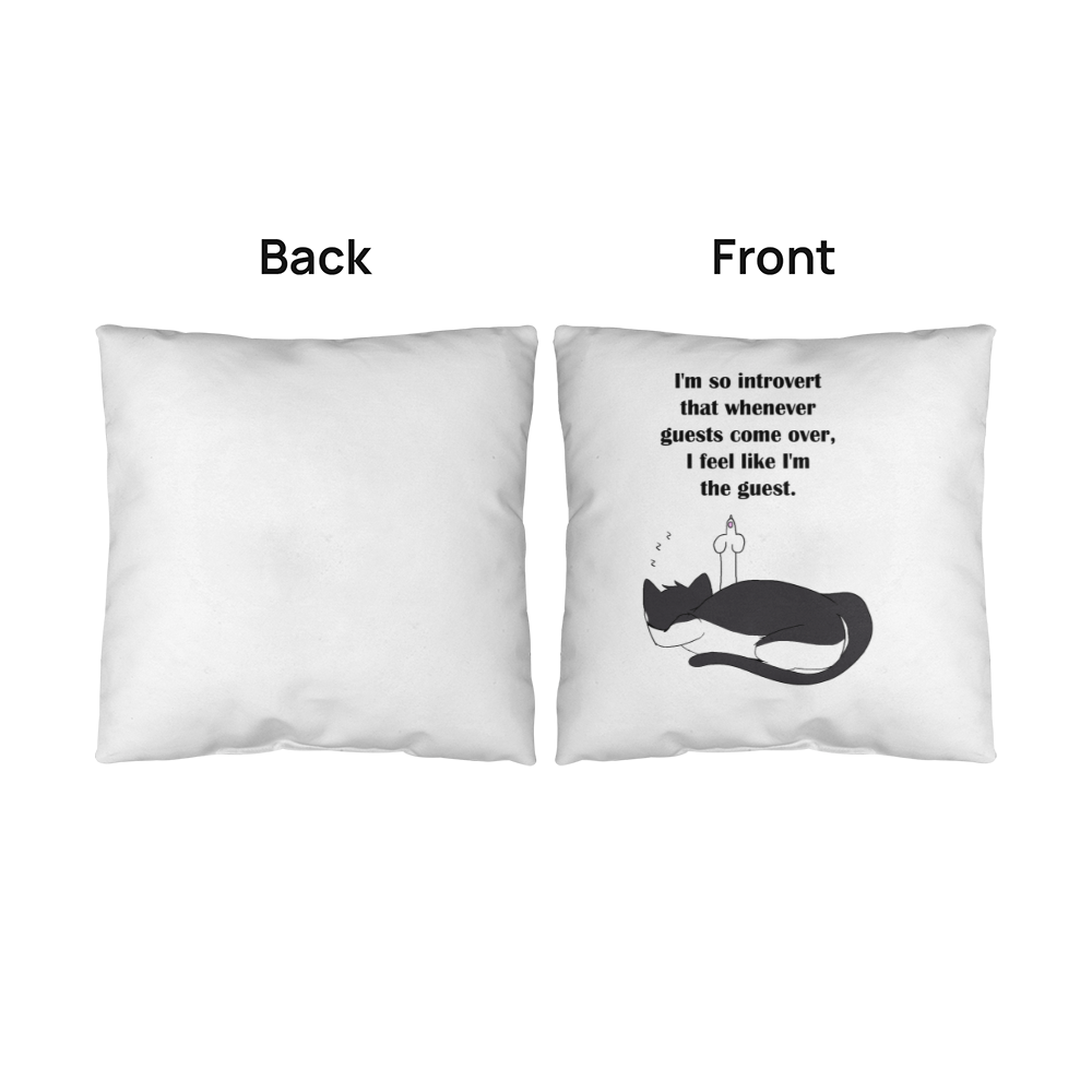 When Guests Arrive, I Become the Guest — Funny Introvert Cat Pillow