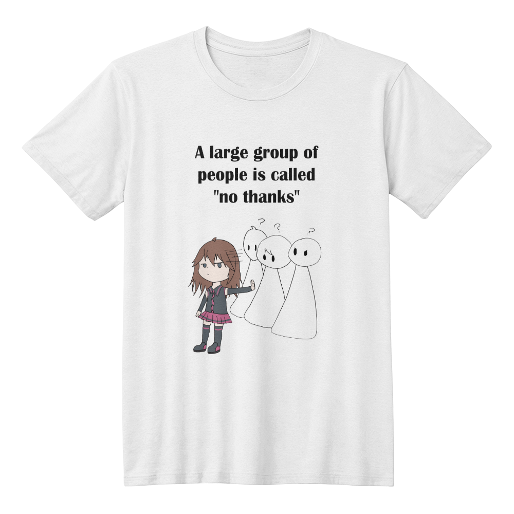 No Thanks Unisex T-Shirt — Funny Introvert Anime Gift