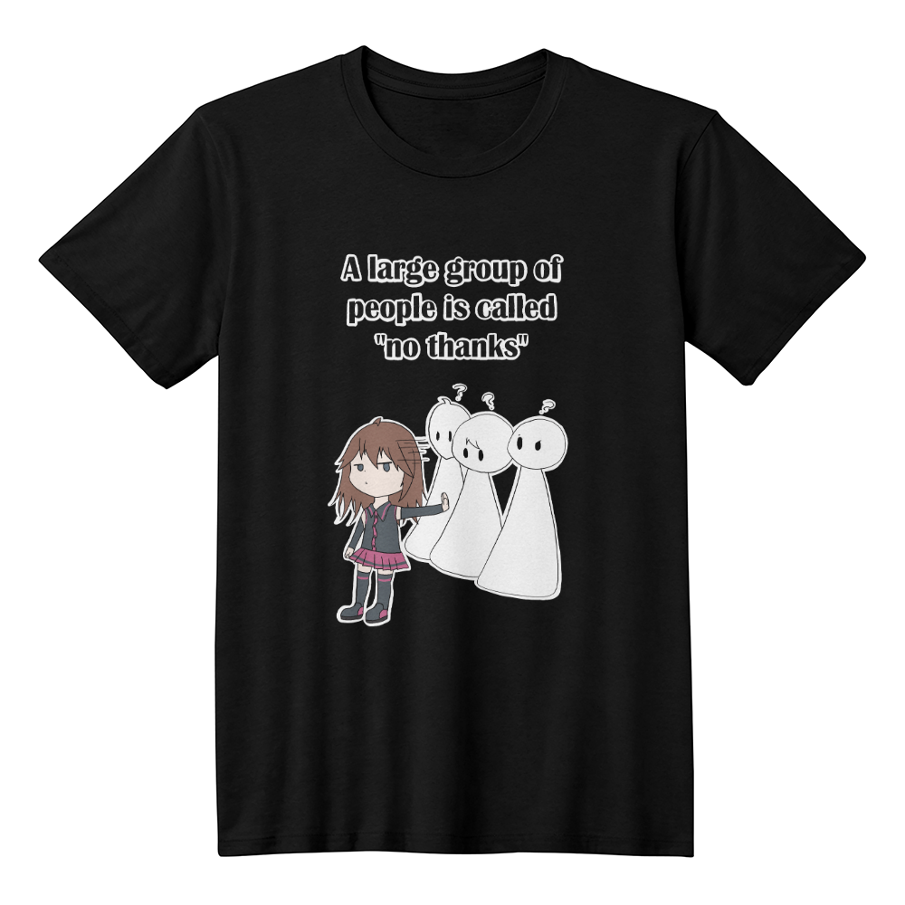 No Thanks Unisex T-Shirt — Funny Introvert Anime Gift