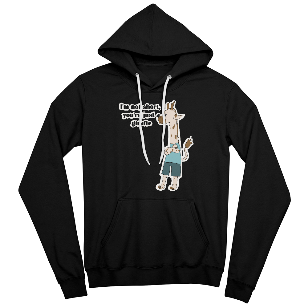 I'm Not Short, You're Just a Giraffe — Giraffe Edition Pullover Hoodie