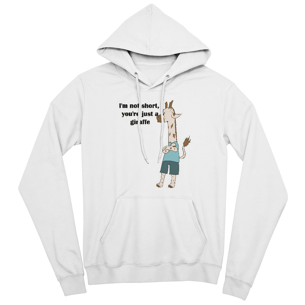 I'm Not Short, You're Just a Giraffe — Giraffe Edition Pullover Hoodie