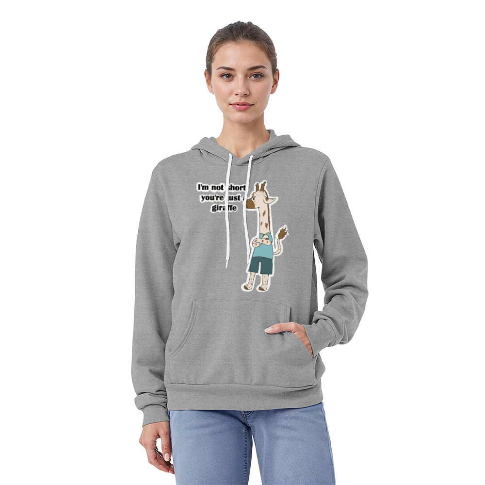 I'm Not Short, You're Just a Giraffe — Giraffe Edition Pullover Hoodie