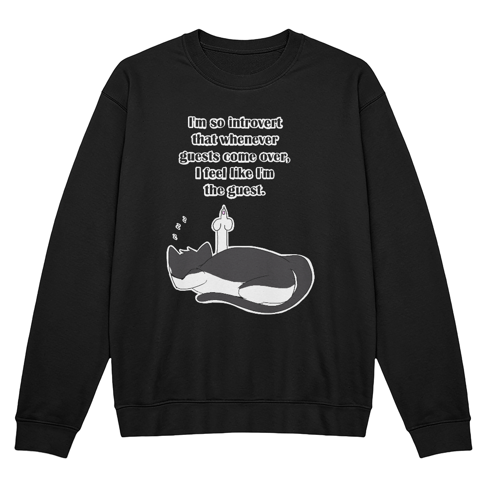 When Guests Arrive, I Become the Guest — Funny Introvert Cat Crewneck Sweatshirt