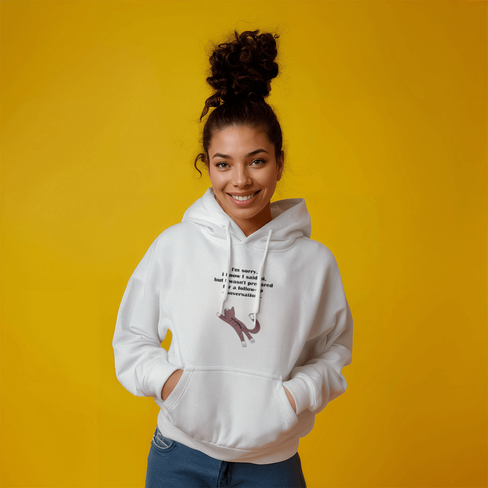 I'm Sorry, I Wasn't Prepared for a Follow-Up Conversation — Gildan 18500 Unisex Hooded Sweatshirt