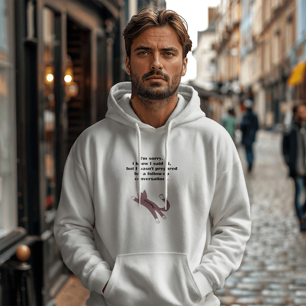 I'm Sorry, I Wasn't Prepared for a Follow-Up Conversation — Gildan 18500 Unisex Hooded Sweatshirt