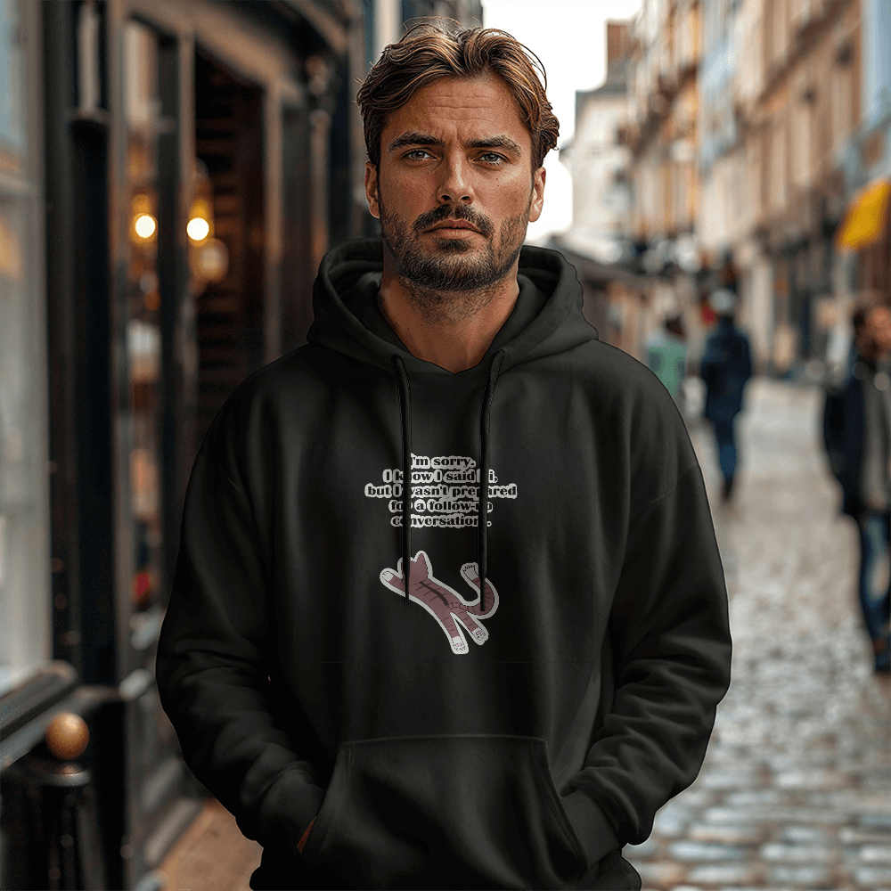 I'm Sorry, I Wasn't Prepared for a Follow-Up Conversation — Gildan 18500 Unisex Hooded Sweatshirt