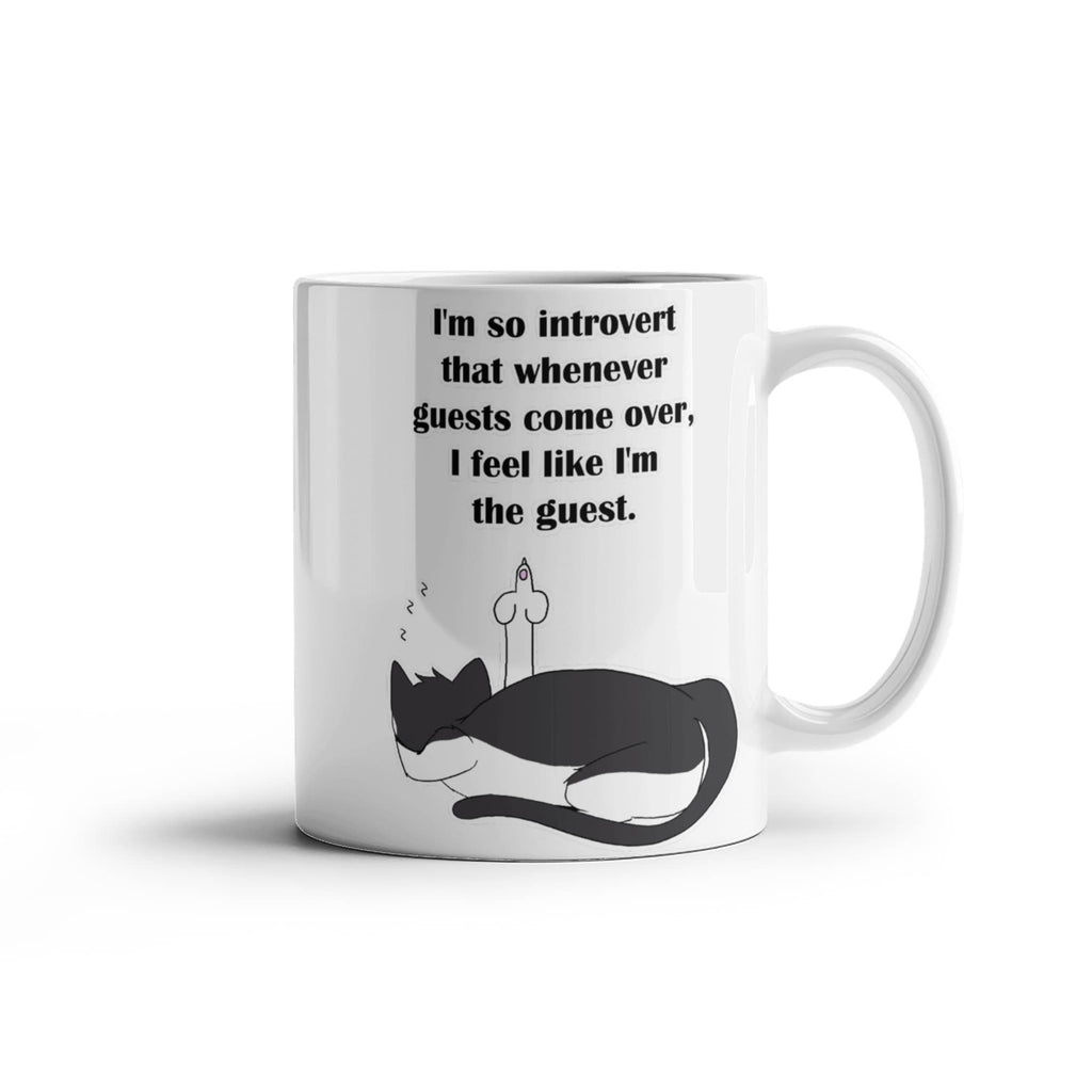 When Guests Arrive, I Become the Guest — Funny Introvert Cat White Mug
