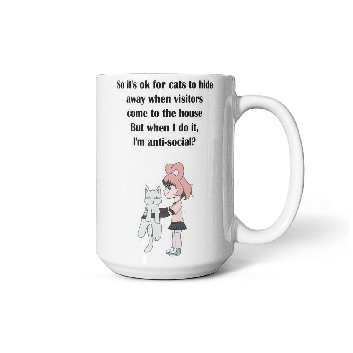 Anti-Social? Cats Do It Too — Funny White Mug