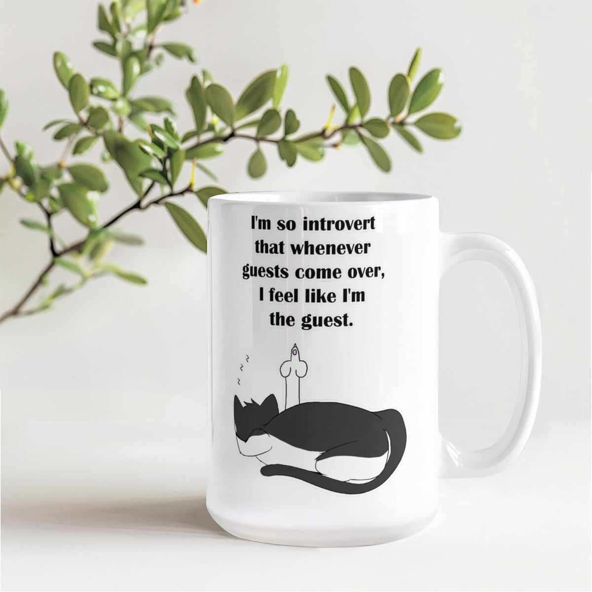 When Guests Arrive, I Become the Guest — Funny Introvert Cat White Mug