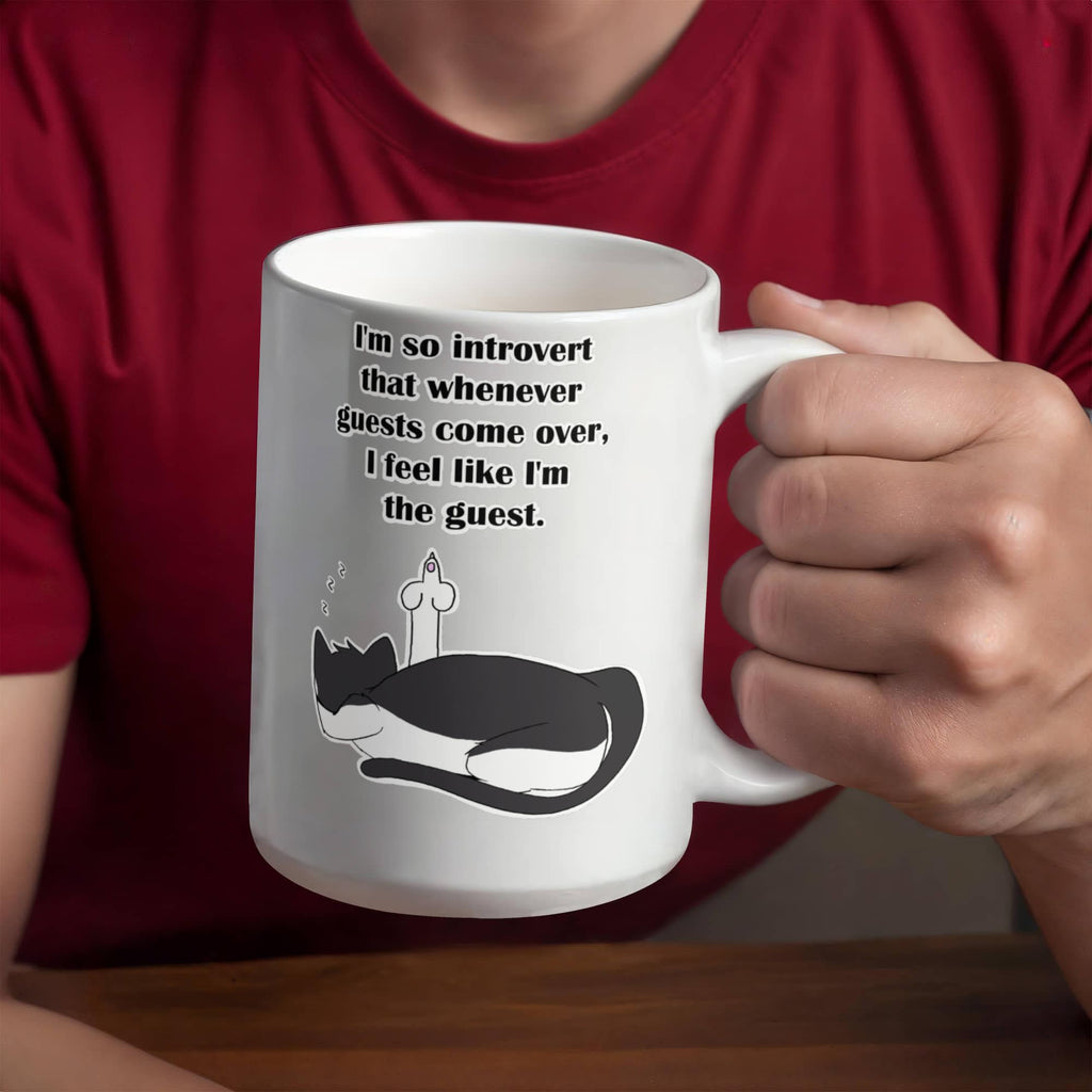 When Guests Arrive, I Become the Guest — Funny Introvert Cat White Mug