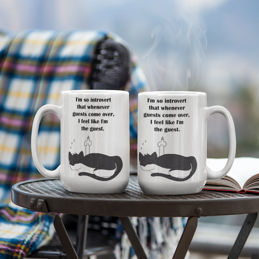 When Guests Arrive, I Become the Guest — Funny Introvert Cat White Mug