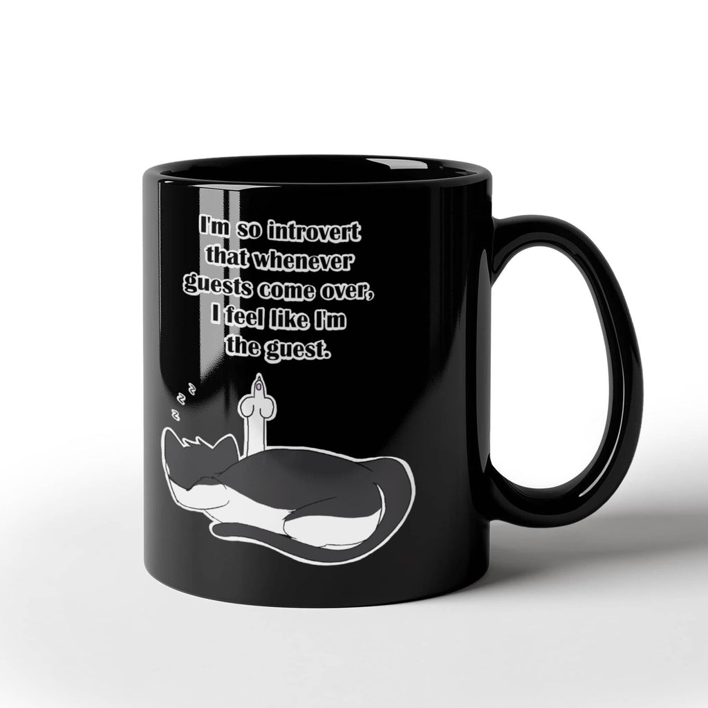 When Guests Arrive, I Become the Guest — Funny Introvert Cat Black Mug