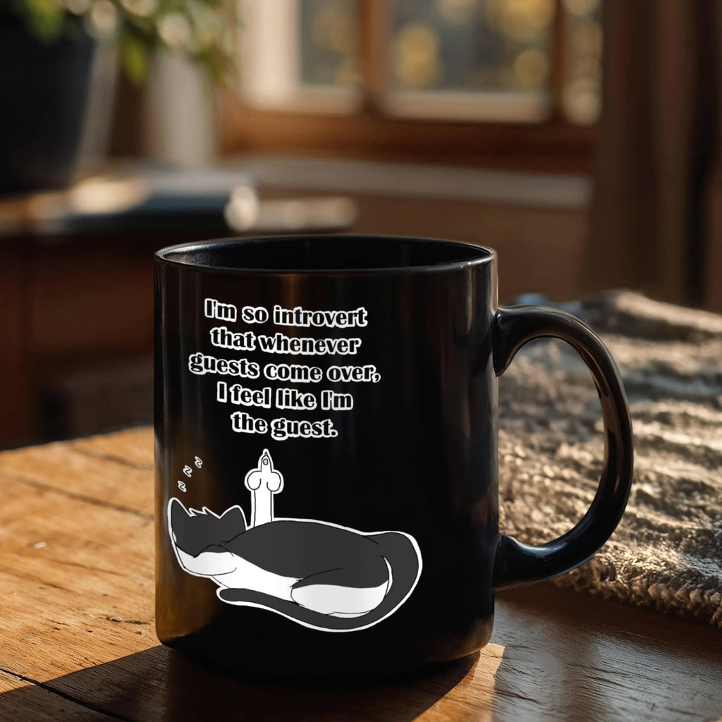 When Guests Arrive, I Become the Guest — Funny Introvert Cat Black Mug